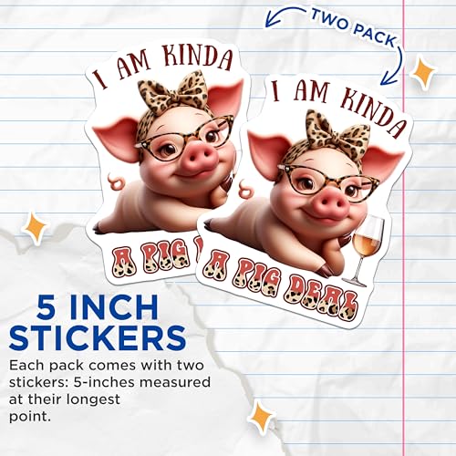 (2 Pack) I Am Kinda A Pig Deal Stickers - Funny Pig Decal - Cute Animal - 5" On Longest Side - Sticks to Smooth Flat Surfaces - Made in USA - BMCS7947