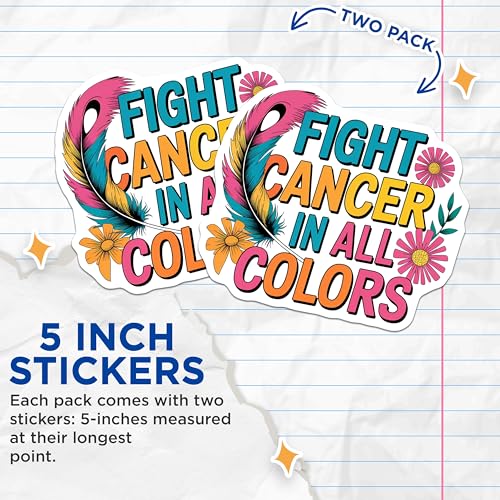 (2 Pack) Fight Cancer in All Colors Stickers - Inspirational Sticker - 5" On Longest Side - Sticks to Smooth Flat Surfaces - Made in USA - BMCS8749 - BMCS8749