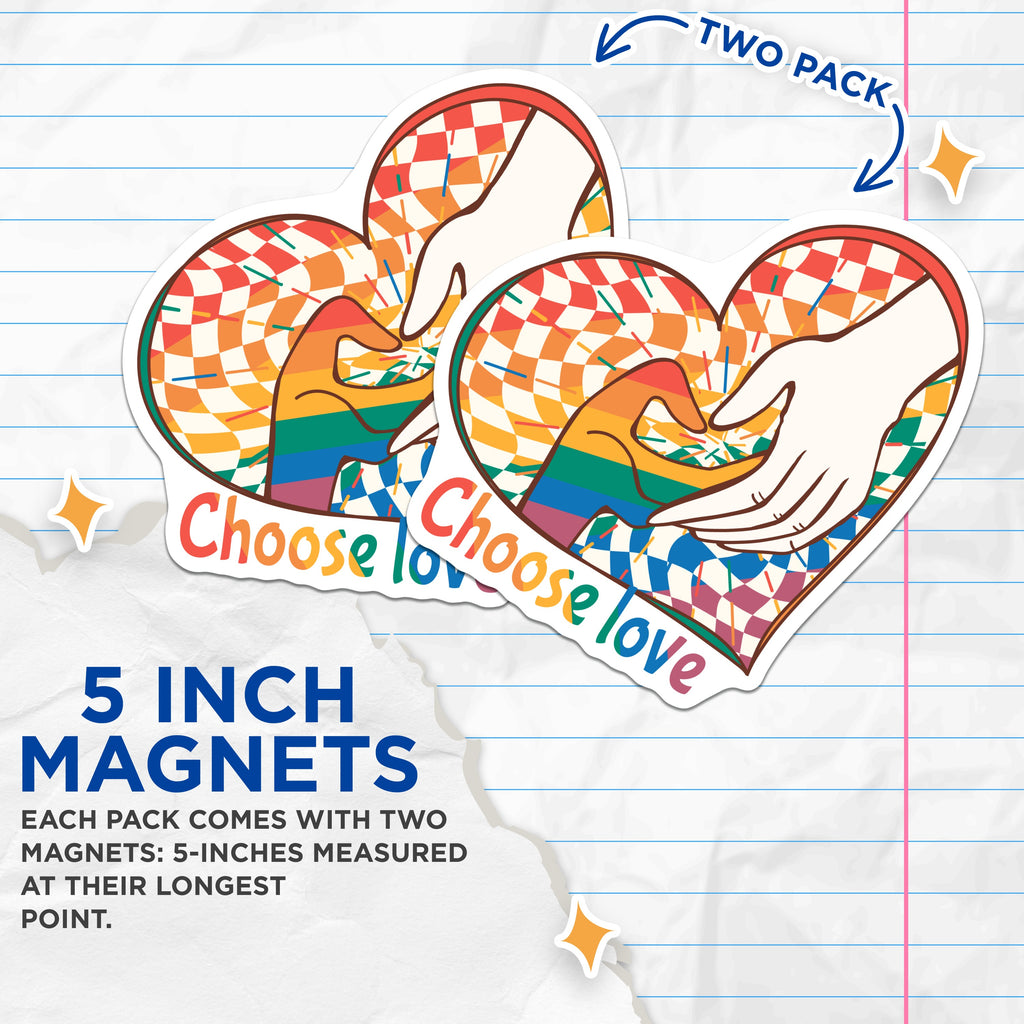 (2 Pack) Choose Love Magnets - LGBTQ+ Pride Decor - Rainbow Heart Hands Fridge Accessory - 5 Inches On Longest Side - Thick Durable Magnet - Made in USA - MAG37940