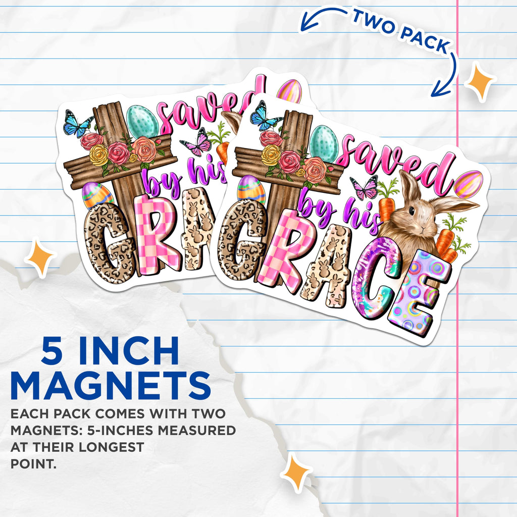 (2 Pack) Christian Easter Magnets - Saved By His Grace Decor - Religious Spring Refrigerator Art for Faith Home - 5 Inches On Longest Side - Thick Durable Magnet - Made in USA - MAG28658