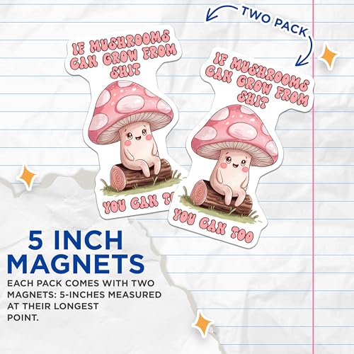 (2 Pack) Motivational Mushroom Magnets - Inspirational Quote Magnets - Cute Mushroom Decor Magnets - 5" On Longest Side - for Cars, Refrigerators, Toolboxes, Lockers - Made in USA BMCS3305