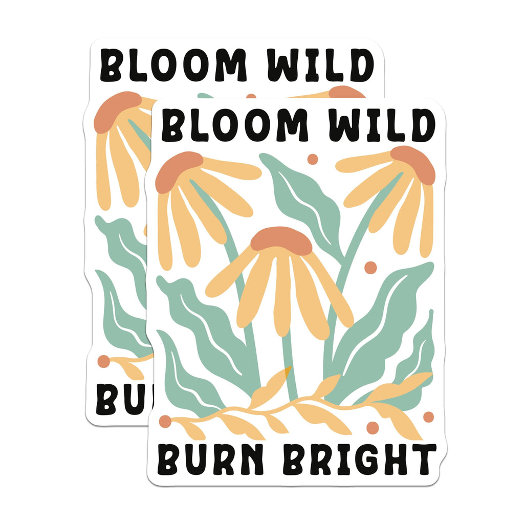 (2 Pack) Motivational Flower Stickers - Bloom Wild Stickers - Burn Bright Decals - 5" On Longest Side - Sticks to Smooth Flat Surfaces - Made in USA - BMCS3835
