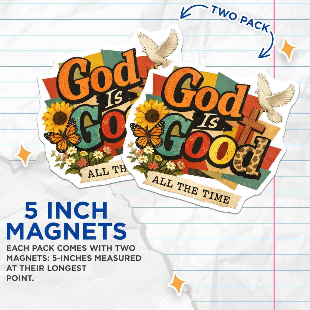 (2 Pack) God is Good All The Time Magnets - Christian Inspirational Decor - Faith Quote Art with Butterfly Sunflower - 5 Inches On Longest Side - Thick Durable Magnet - Made in USA - MAG20762