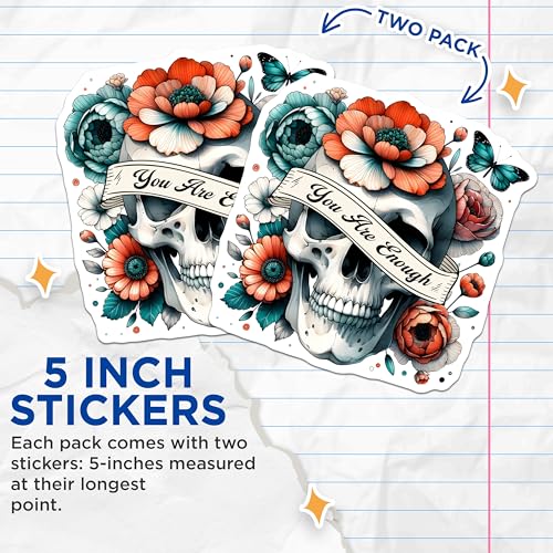 (2 Pack) You are Enough Skull Stickers - Floral Skull Art - Motivational Butterfly - 5" On Longest Side - Sticks to Smooth Flat Surfaces - Made in USA - BMCS7386