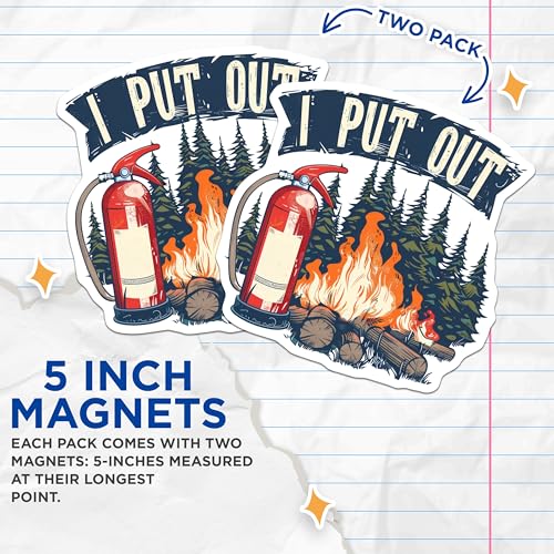 (2 Pack) I Put Out Magnets - Funny Firefighter - Fire Safety - Fire Department Decor - 5" On Longest Side - for Cars, Fridges, Toolboxes - Made in USA - MAG6695