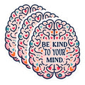 (3 Pack) Be Kind to Your Mind Decals - Mental Health Decal - Brain Stickers - 3 Inches On Longest Side - Easy Peel & Apply - Made in USA - 3MCS2024