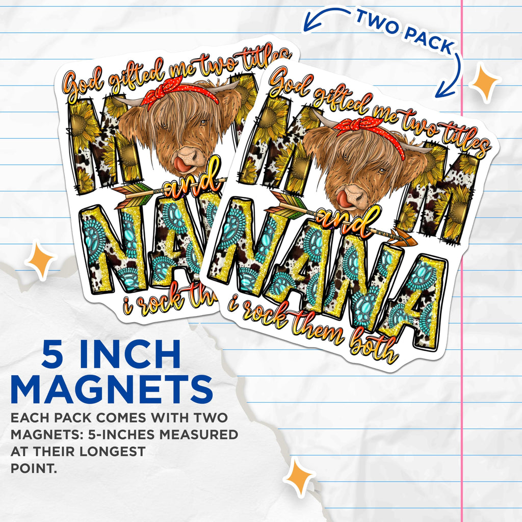 (2 Pack) Highland Cow Mom Nana Magnets - Western Country Mama Grandma - Mothers Day Birthday - 5 Inches On Longest Side - Thick Durable Magnet - Made in USA - MAG30089