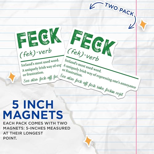 (2 Pack) Irish Slang Magnets - Funny Phrase - Irish Decor - Humor Magnets - Ireland Quote Feck - 5" On Longest Side - for Cars, Fridges, Toolboxes - Made in USA - MAG7134