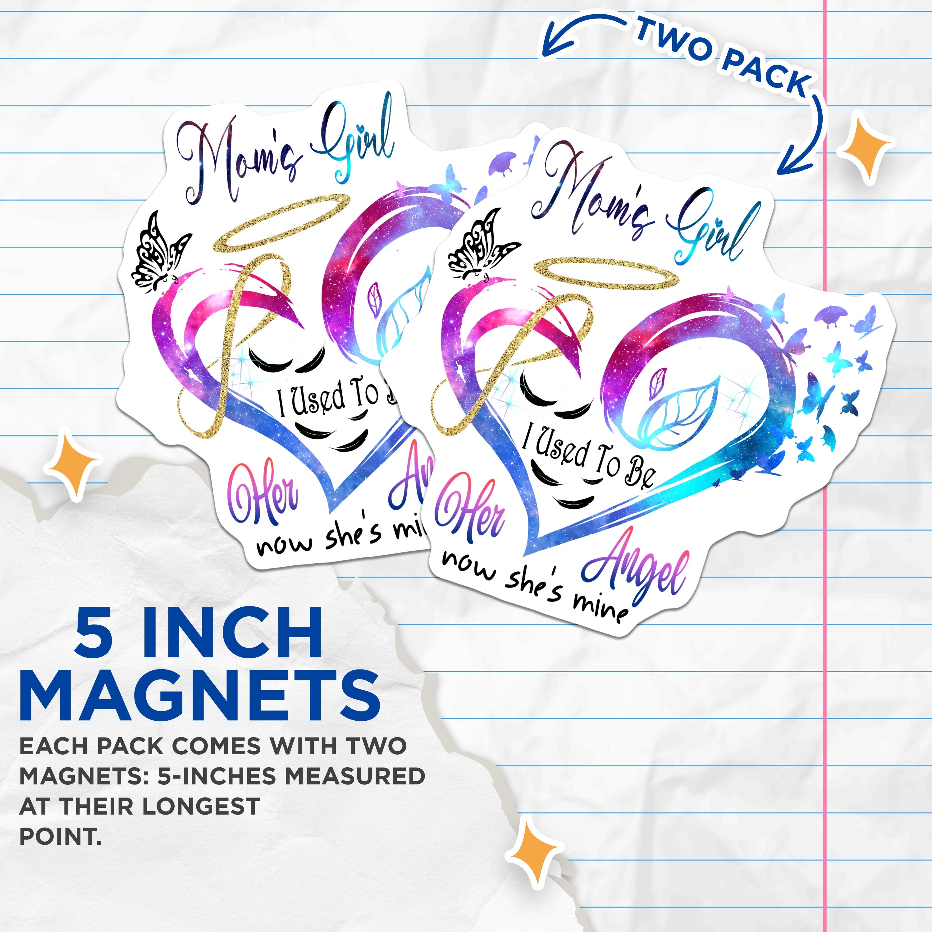 (2 Pack) Mom's Girl Magnets - Mother Daughter Bond - Her Angel Now She's Mine - Galaxy Heart Decor - Sentimental Mom Present - 5 Inches On Longest Side - Thick Durable Magnet - Made in USA - MAG39342