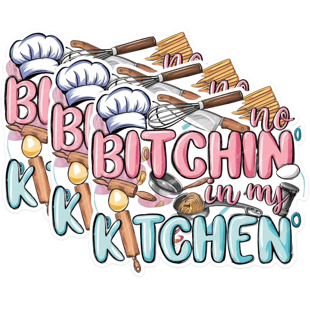 (3 Pack) No Bitchin in My Kitchen Decals - Funny Kitchen Sticker - Chef Humor Decal - 3 Inches On Longest Side - Easy Peel & Apply - Made in USA - 3MCS1802