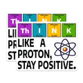 (2 Pack) Science Humor Stickers - Chemistry Quote - Positive Thinking - 5" On Longest Side - Sticks to Smooth Flat Surfaces - Made in USA - BMCS5669