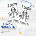 (2 Pack) Shakespeare Humor Magnets - Shakespearean Quote - Funny Fridge Decor - 5" On Longest Side - for Cars, Fridges, Toolboxes - Made in USA - MAG5607