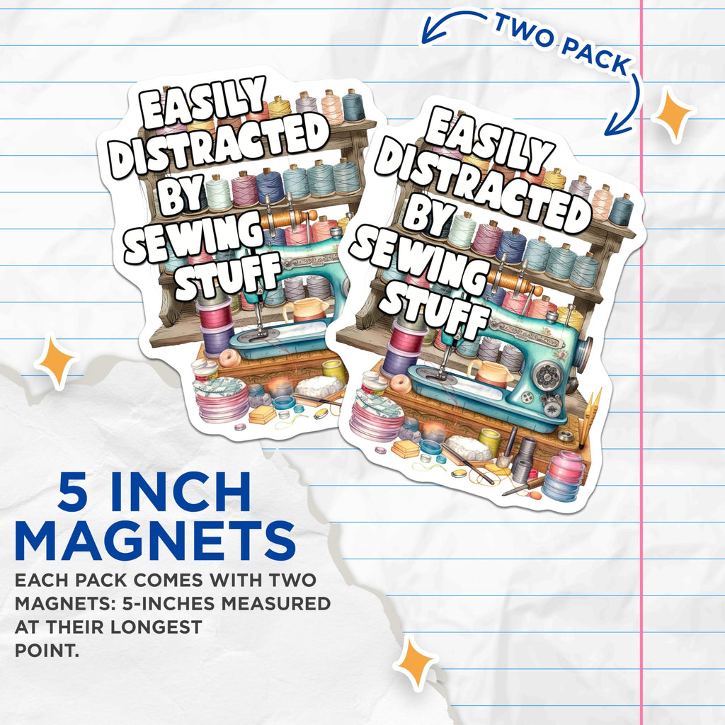 (2 Pack) Sewing Stuff Magnets - Easily Distracted Crafting - Sewing Machine Fridge Magnets - 5" On Longest Side - Premium Magnet - for Cars, Refrigerators, Toolboxes, Lockers - Made in USA - MAG14964
