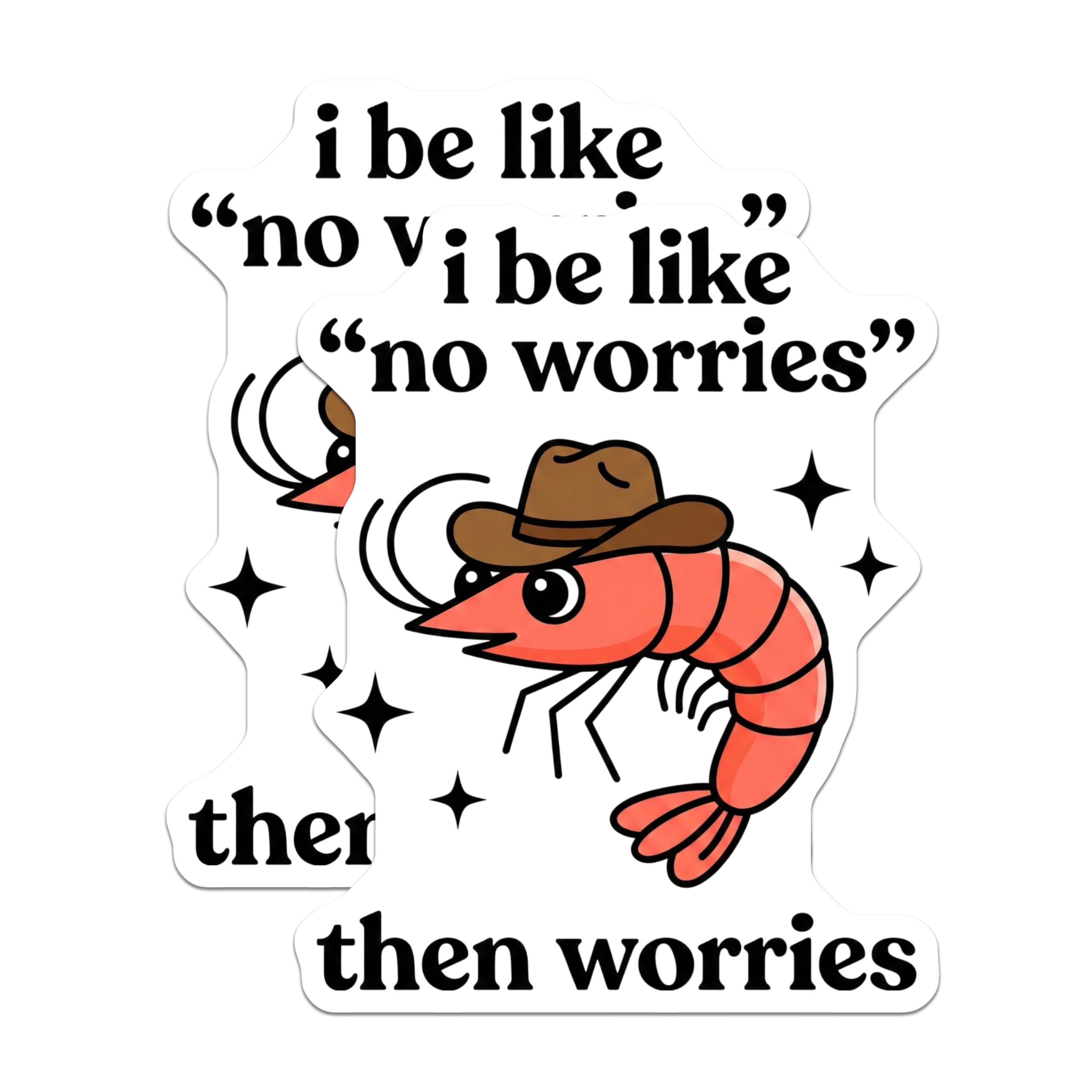 (2 Pack) Funny Shrimp Magnets - Cowboy Hat Meme Decor - No Worries Quote Humor - Refrigerator Locker Office Accessory - 5 Inches On Longest Side - Thick Durable Magnet - Made in USA - MAG21391