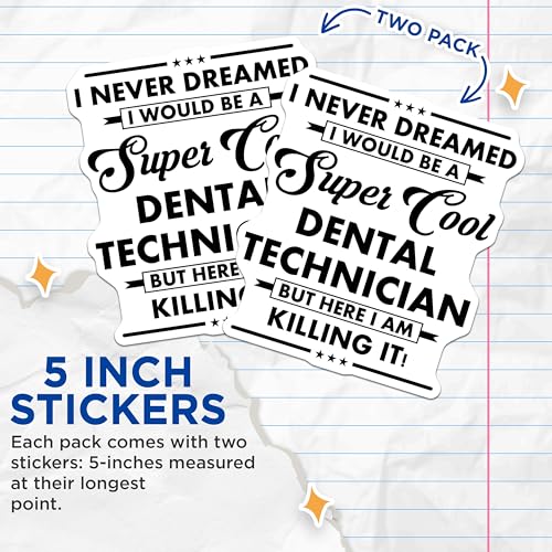 (2 Pack) Funny Dental Technician Stickers - Cool Quote - Dental Hygienist Appreciation Gift - 5" On Longest Side - Sticks to Smooth Flat Surfaces - Made in USA - BMCS6021