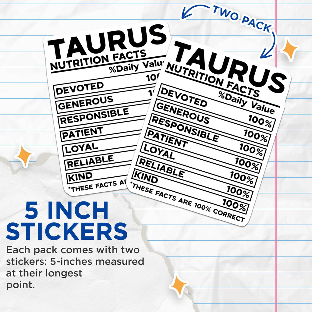 (2 Pack) Taurus Nutrition Facts Stickers - Zodiac Sign Stickers - Astrology Humorous Stickers - 5" On Longest Side - Sticks to Smooth Flat Surfaces - Made in USA - BMCS5336