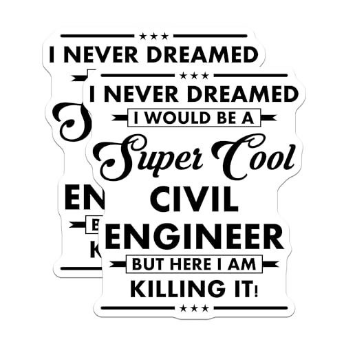 (2 Pack) Cool Civil Engineer Stickers - Funny Engineering Quote - Motivational Stickers - 5" On Longest Side - Sticks to Smooth Flat Surfaces - Made in USA - BMCS6006