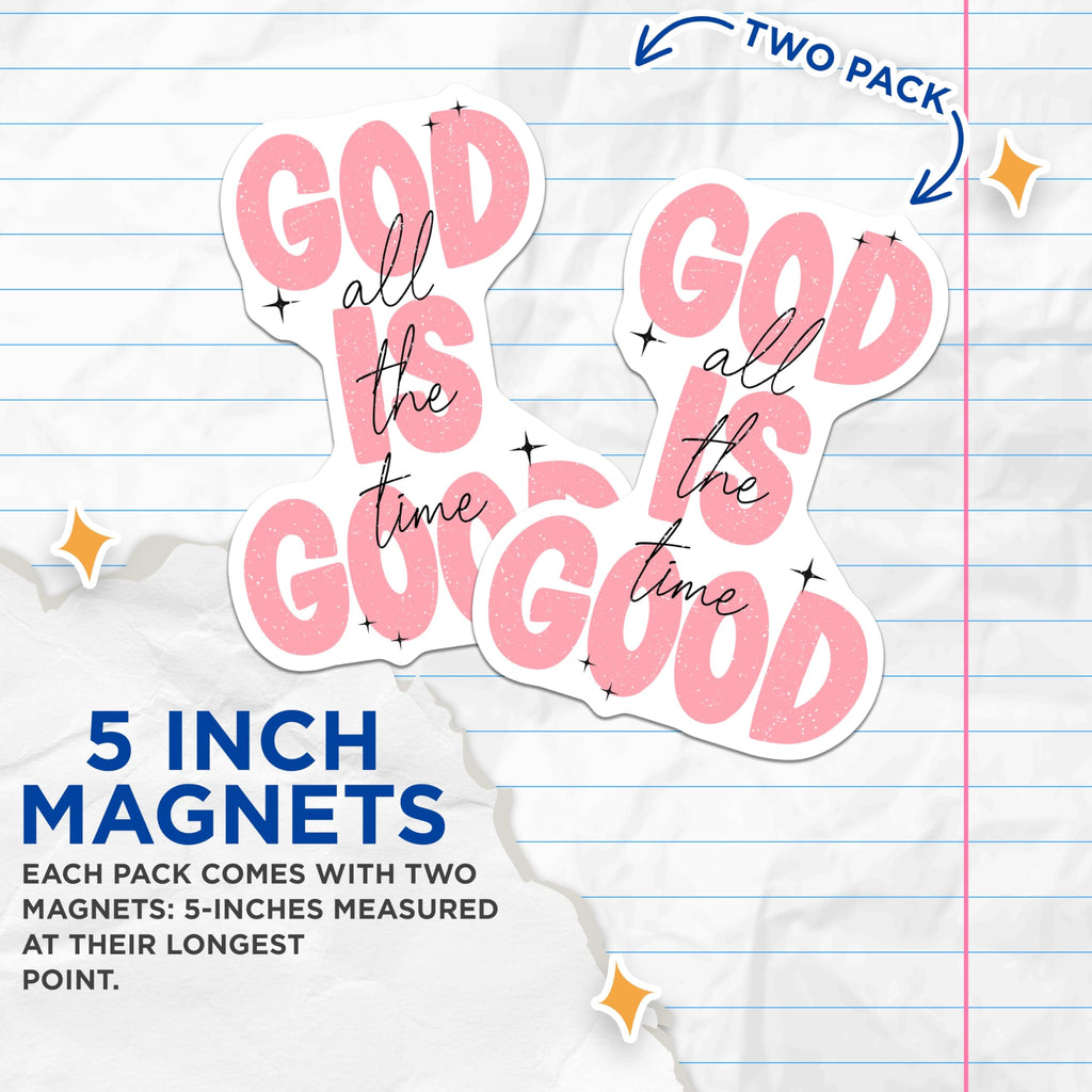 (2 Pack) God is Good All The Time Magnets - Christian Faith Decor - Inspirational Bible Verse Art - Religious Kitchen Fridge - 5 Inches On Longest Side - Thick Durable Magnet - Made in USA - MAG23973