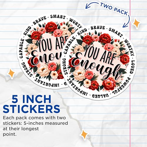 (2 Pack) You are Enough Stickers - Motivational Quote Stickers - Inspirational Flower Stickers - 5" On Longest Side - Sticks to Any Smooth Flat Surface - Made in USA - BMCS3219