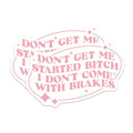 (2 Pack) Don't Get Me Started Magnets Magnets - 5" On Longest Side - Made in USA - Sticks to Refrigerators & Metal Surfaces - MAG8485