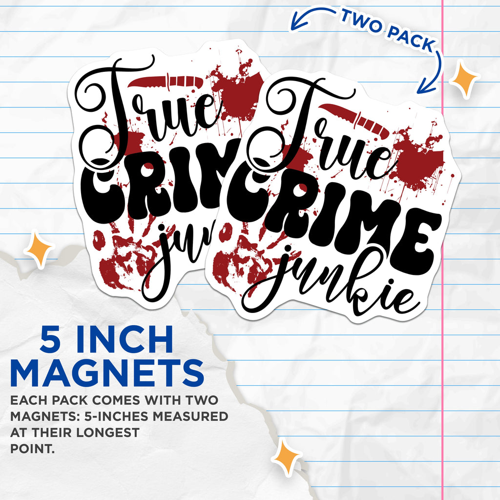 (2 Pack) True Crime Junkie Magnets - Mystery Show Fan - Dark Aesthetic Refrigerator - Spooky Macabre Decor - 5 Inches On Longest Side - Thick Durable Magnet - Made in USA - MAG36701