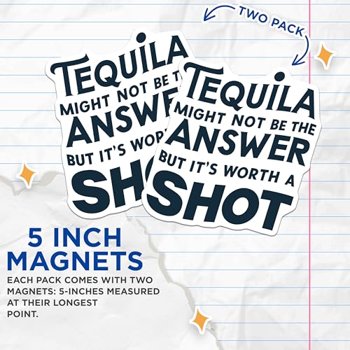 (2 Pack) Tequila Might Not Be The Answer Magnets - Funny Quote - Humorous Sayings - 5" On Longest Side - for Cars, Fridges, Toolboxes - Made in USA - MAG5591