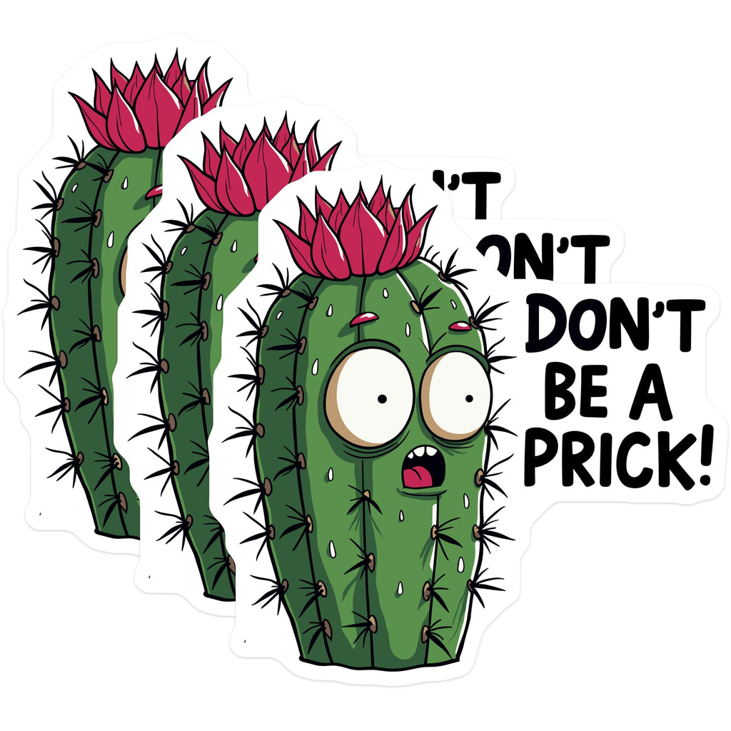 (3 Pack) Don't Be A Prick Decals - Funny Cactus Decal - Sarcastic Decals - 3 Inches On Longest Side - Easy Peel & Apply - Made in USA - 3MCS4361