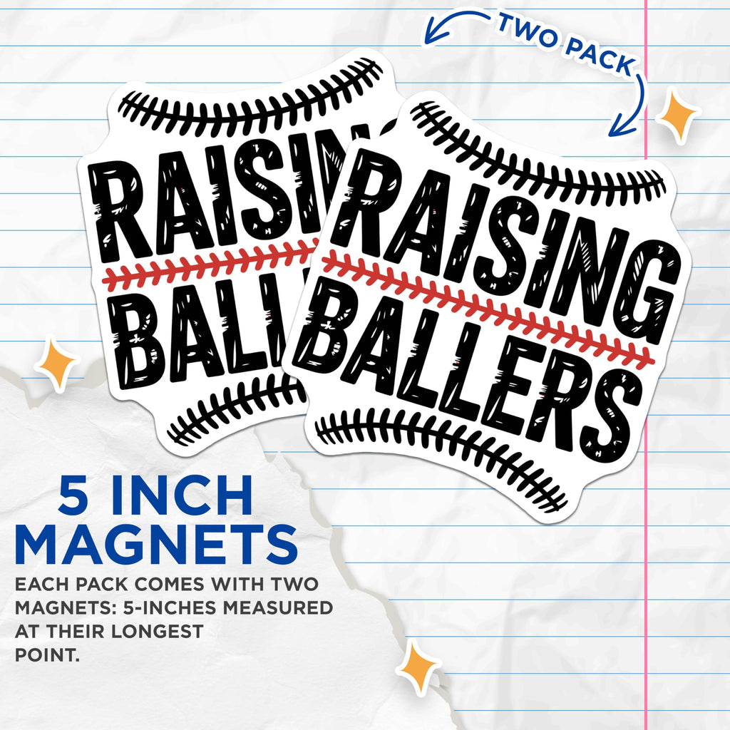 (2 Pack) Raising Ballers Baseball Magnets - Youth Sports Parents Decor - Team Mom Dad Accessories - Athletic Family - 5 Inches On Longest Side - Thick Durable Magnet - Made in USA - MAG21984
