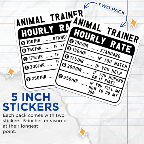 (2 Pack) Animal Trainer Hourly Rate Stickers - Rate Chart Stickers - Humorous Work Rate Stickers - 5" On Longest Side - Sticks to Smooth Flat Surfaces - Made in USA - BMCS4904