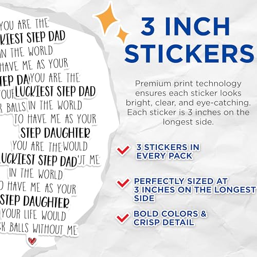 (3 Pack) Luckiest Step Dad Decals - Funny Step Daughter Decal - Sarcastic Humor Stickers - 3 Inches On Longest Side - Easy Peel & Apply - Made in USA - 3MCS1828