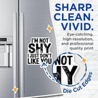 (2 Pack) I'm Not Shy Magnets - Funny Quote - Humorous Home Decor - Office Supplies - Fridge Magnet - Sarcastic Phrase - 5" On Longest Side - for Cars, Fridges, Toolboxes - Made in USA - MAG5610