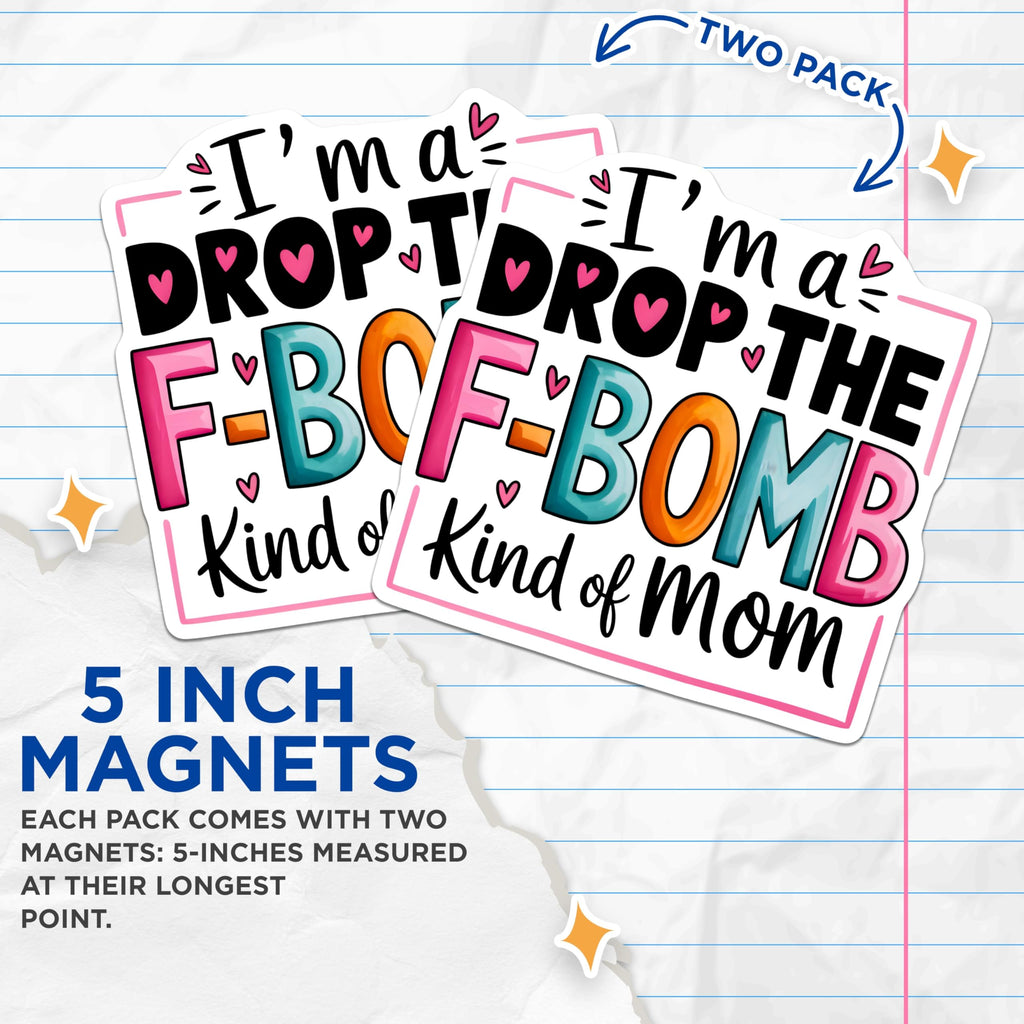 (2 Pack) F Bomb Mom Magnets - Sarcastic Mother Saying - Funny Quote Fridge Decor - 5" On Longest Side - Premium Magnet - for Cars, Refrigerators, Toolboxes, Lockers - Made in USA - MAG16035