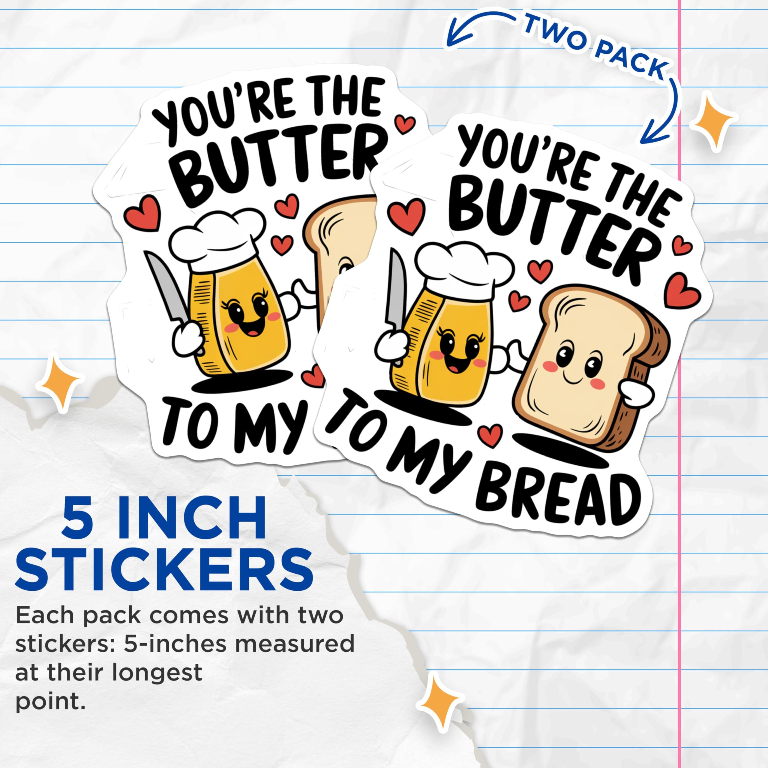 (2 Pack) You are The Butter to My Bread Stickers - Cute Food Stickers - Fun Kitchen Decor - 5" On Longest Side - Sticks to Smooth Flat Surfaces - Made in USA - BMCS4797