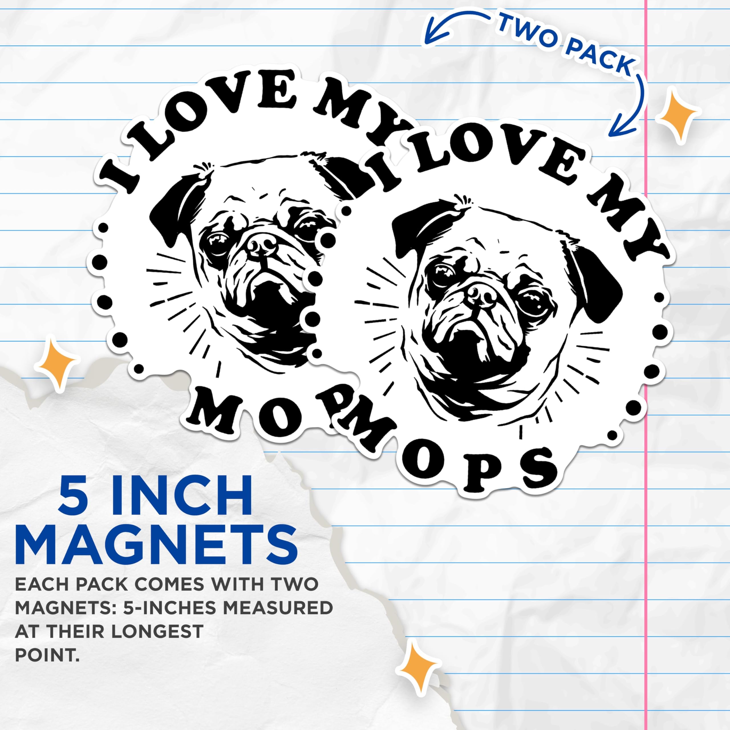 (2 Pack) I Love My Mops Magnets - Cute Dog Lover Magnets - Pug Owner Magnets - Puppy Decor Magnets for Home- 5" On Longest Side - for Fridges, Toolboxes, Cars - Made in USA - MAG2974