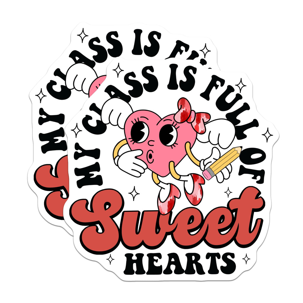 (2 Pack) My Class is Full of Sweet Hearts Stickers - Cute Heart Stickers - Classroom Decor Stickers - 5" On Longest Side - Sticks to Any Smooth Flat Surface - Made in USA - BMCS3090