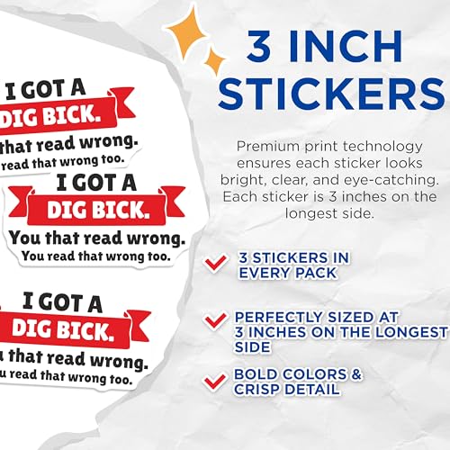 (3 Pack) Funny Decals - Novelty Laptop Decals - I Got A Dig Bick - 3 Inches On Longest Side - Easy Peel & Apply - Made in USA - 3MCS4521
