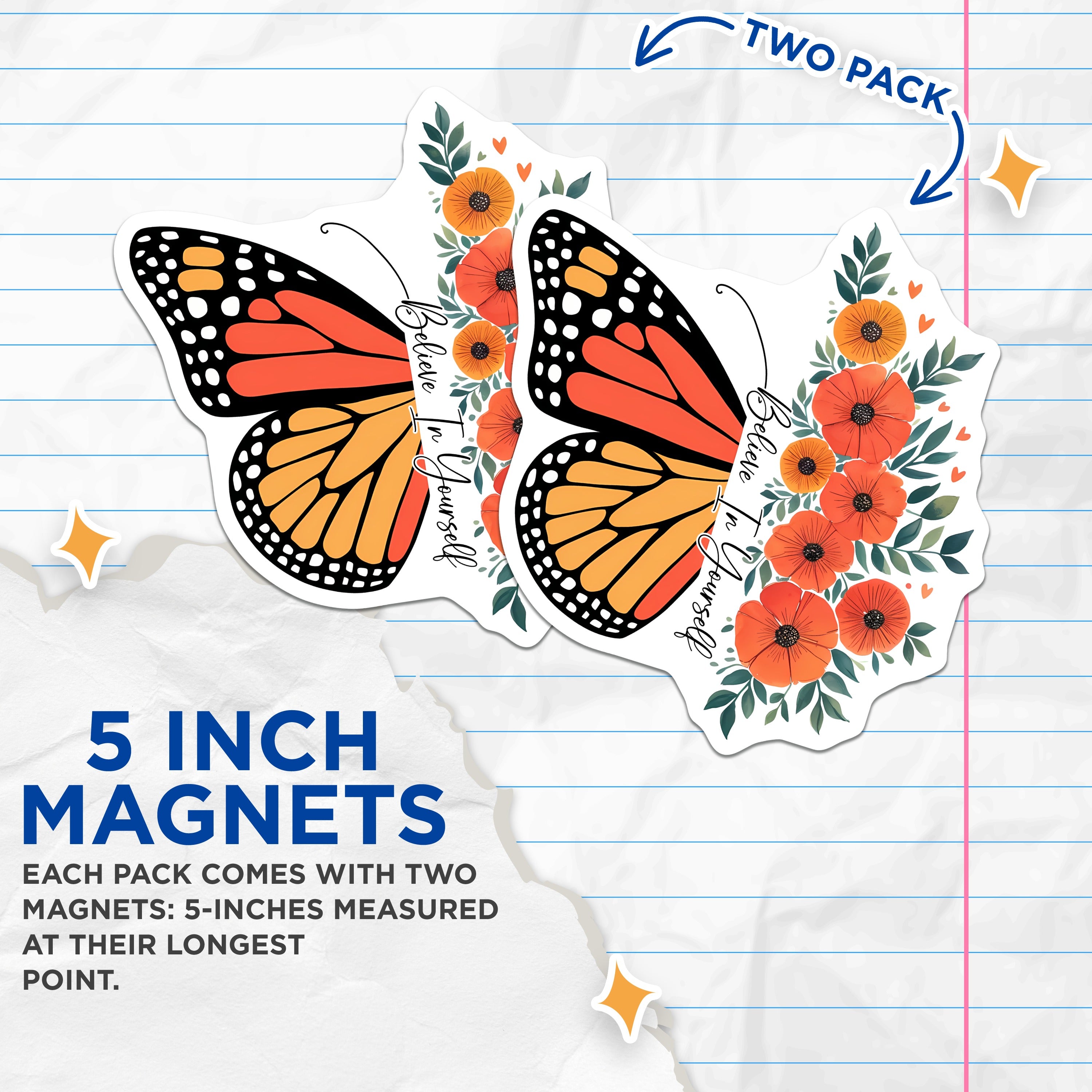 (2 Pack) Believe in Yourself Magnets - Inspirational Butterfly Floral Fridge Decor - Positive Affirmation Locker Magnet - 5 Inches On Longest Side - Thick Durable Magnet - Made in USA - MAG37231