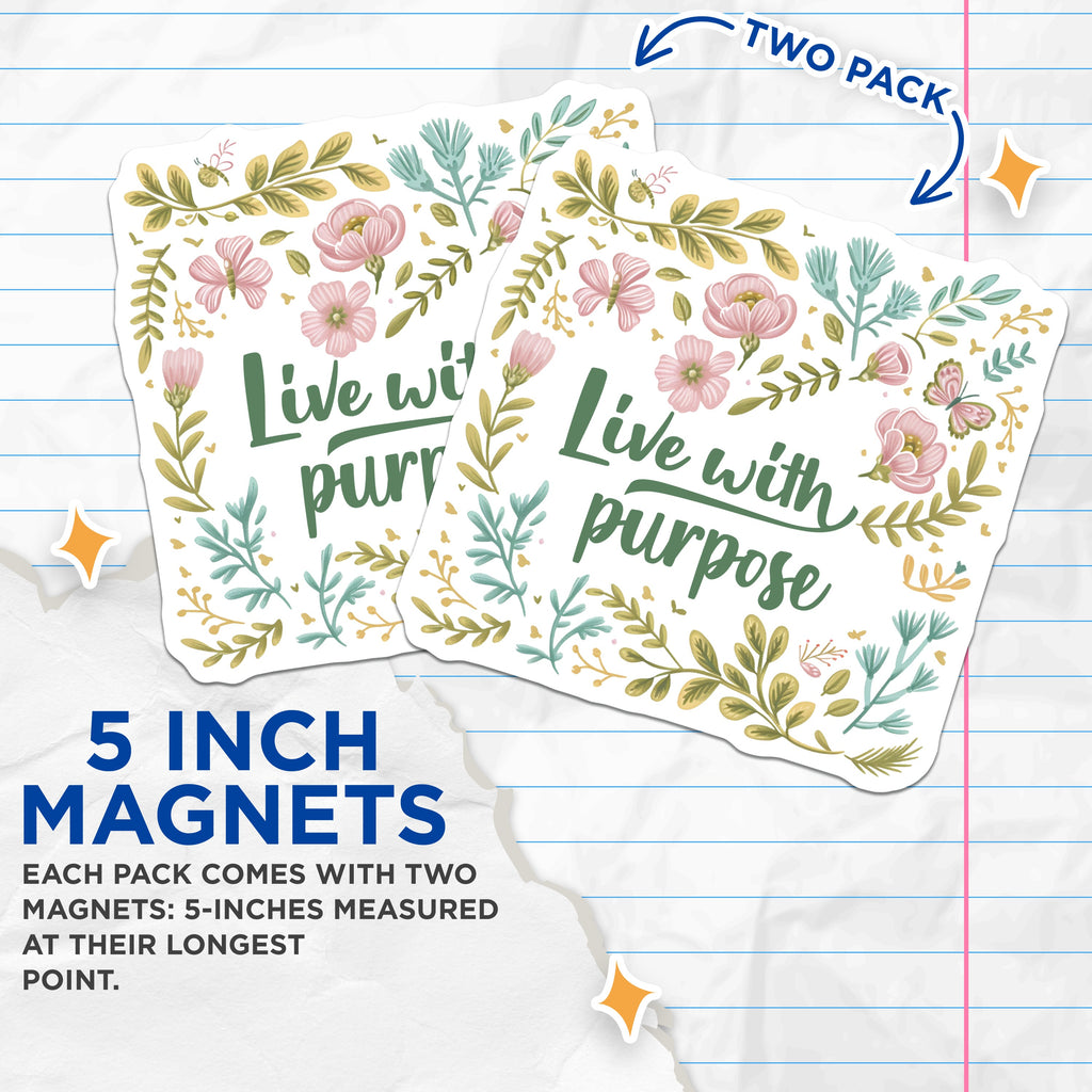 (2 Pack) Live with Purpose Magnets - Motivational Floral Decor - Inspirational Refrigerator Magnet - Nature Inspired Art - 5 Inches On Longest Side - Thick Durable Magnet - Made in USA - MAG37349