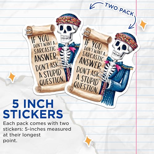 (2 Pack) Sarcastic Answer Stickers - Skeleton Holding Scroll Stickers - Witty and Humorous Stickers - 5" On Longest Side - Sticks to Smooth Flat Surfaces - Made in USA - BMCS4407