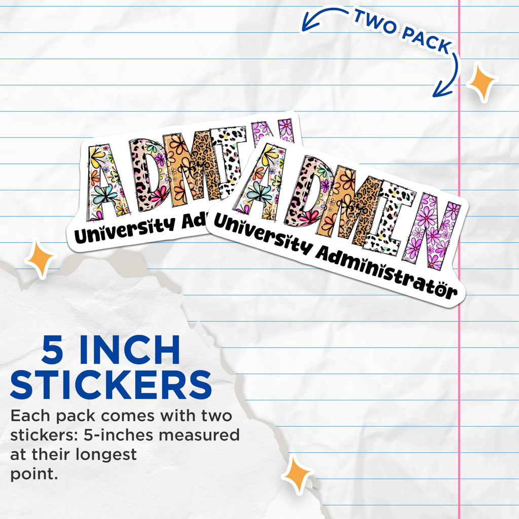 (2 Pack) University Admin Stickers - Floral Admin - School Administrator Staff Decals - 5" On Longest Side - Sticks to Smooth Flat Surfaces - Made in USA - BMCS14898