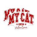 (2 Pack) My Cat is My Valentine Magnets - Cat Lover Magnets - Cute Valentine Magnets - 5" On Longest Side - for Cars, Refrigerators, Toolboxes, Lockers - Made in USA MAG3535