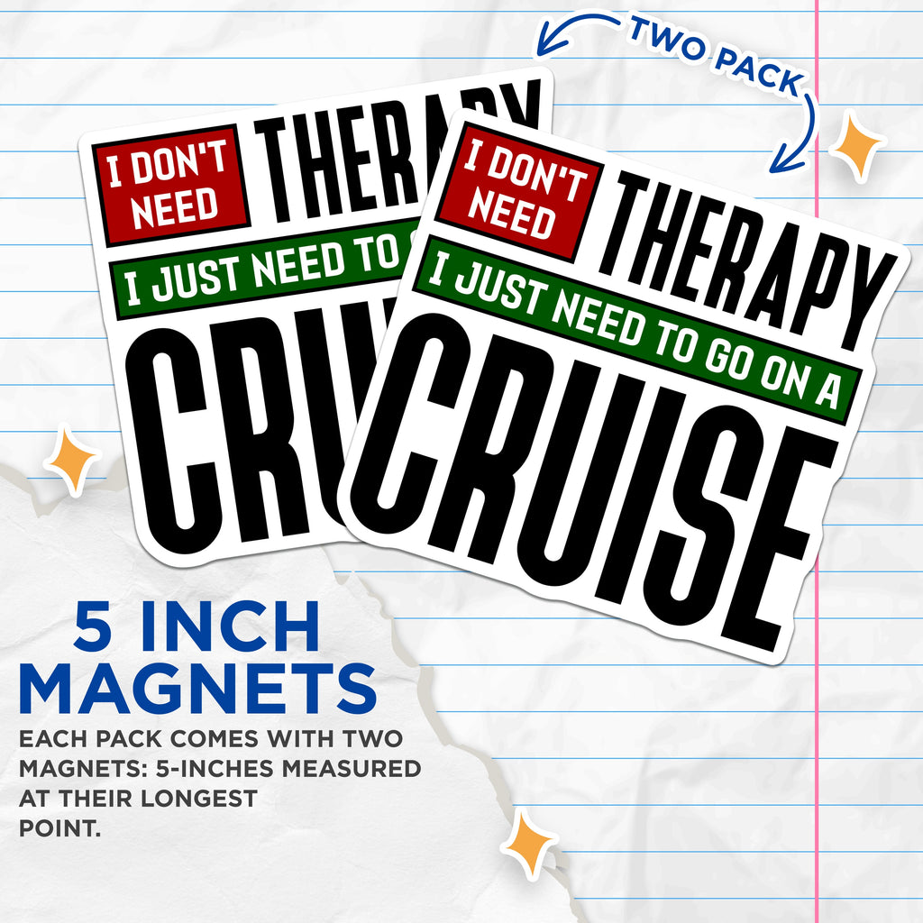 (2 Pack) Cruise Therapy Quote Magnets - Funny Travel Vacation Fridge - Ocean Sea Getaway Journey - 5 Inches On Longest Side - Thick Durable Magnet - Made in USA - MAG37520