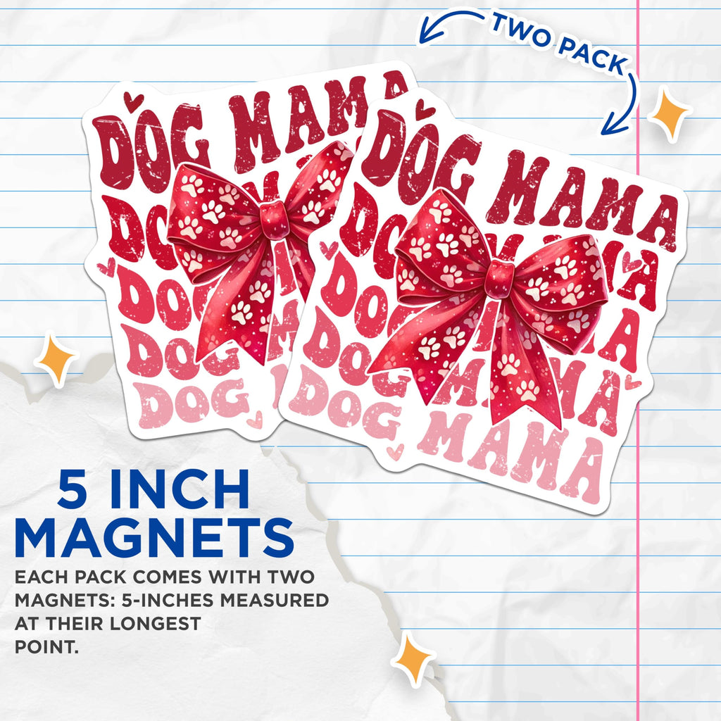 (2 Pack) Dog Mama Magnets - Cute Paw Print Bow Magnets - Dog Lover Home Decor Magnets - 5" On Longest Side - for Cars, Refrigerators, Toolboxes, Lockers - Made in USA BMCS3443