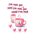 (2 Pack) I'm Not Me Until I've Had My Tea Stickers - Pink Cup Heart Decal - Cute Vinyl Tea Quotes - 5" On Longest Side - Sticks to Smooth Flat Surfaces - Made in USA - BMCS7505