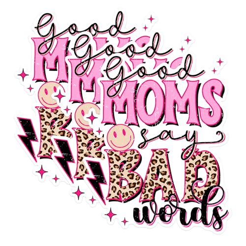 (3 Pack) Good Moms Say Bad Words Decals - Funny Mom Quotes - Laptop Decal - 3 Inches On Longest Side - Easy Peel & Apply - Made in USA - 3MCS1734