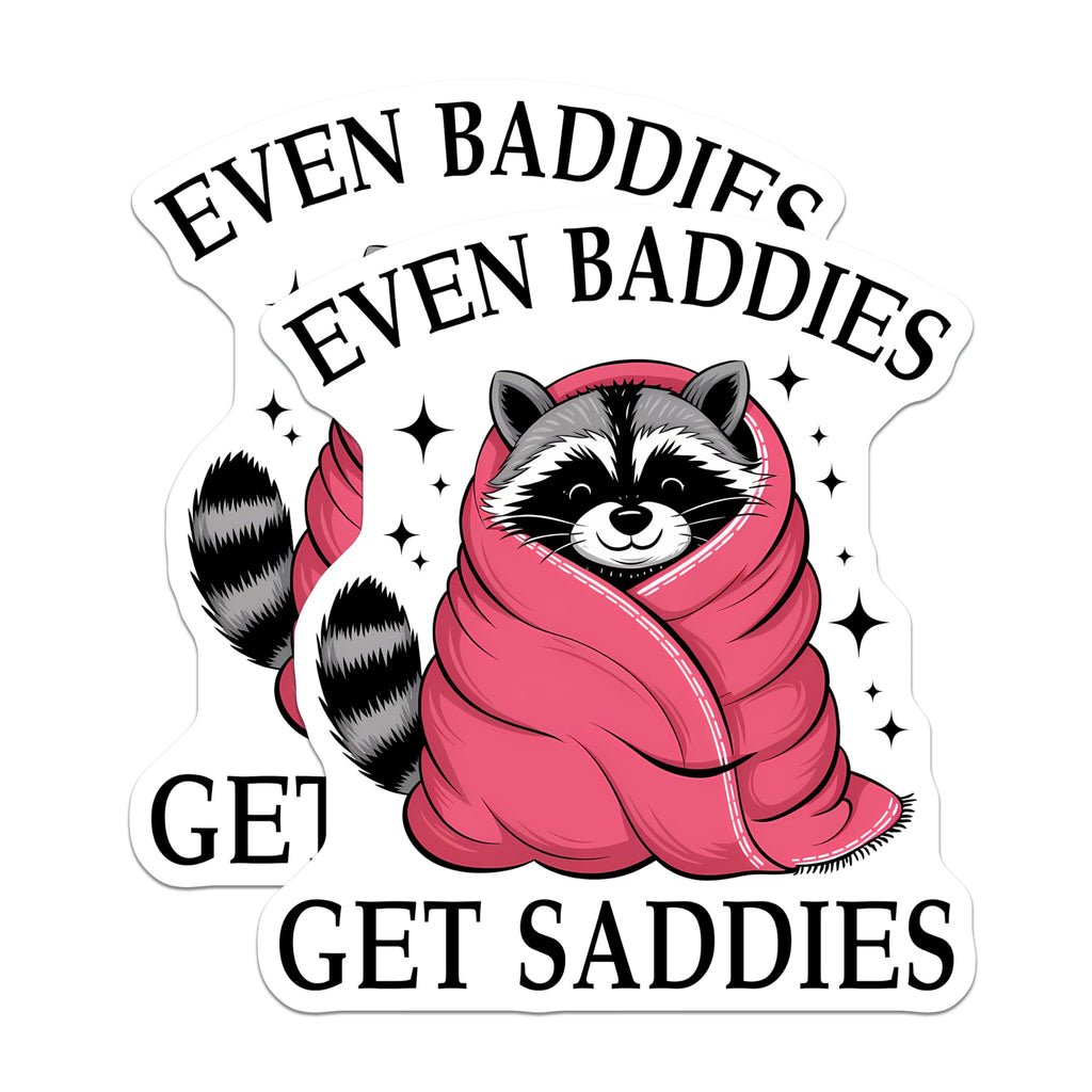 (2 Pack) Raccoon Even Baddies Get Saddies Magnets - Cute Animal Decals - Fun Motivational Quotes - 5" On Longest Side - for Cars, Fridges, Toolboxes - Made in USA - MAG7665