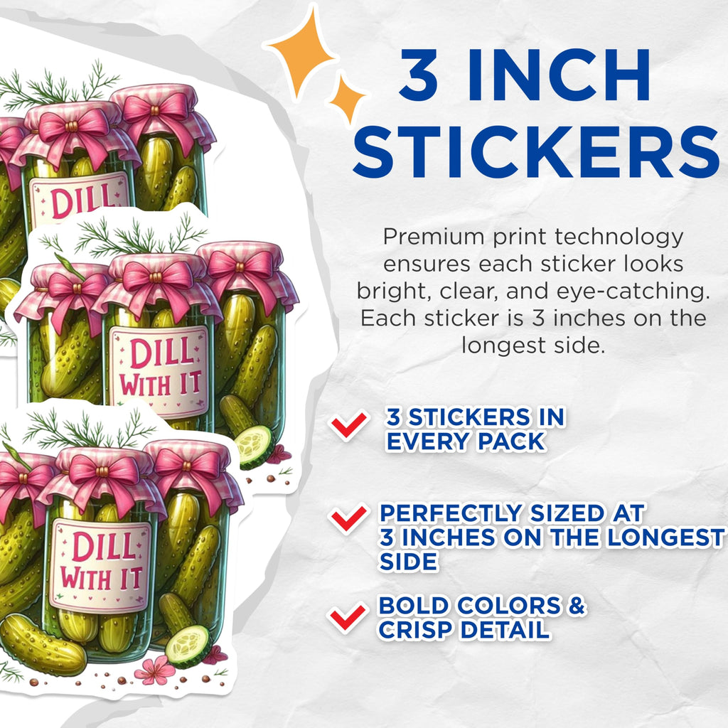 (3 Pack) Dill with It Decals - Pickle Lover Sticker - Funny Food Puns - 3 Inches On Longest Side - Easy Peel & Apply - Made in USA - 3MCS8704