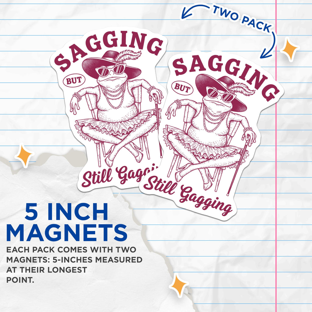 (2 Pack) Sagging Still Gagging Magnets - Funny Frog - Novelty Fridge Magnets - 5" On Longest Side - Premium Magnet - for Cars, Refrigerators, Toolboxes, Lockers - Made in USA - MAG14379