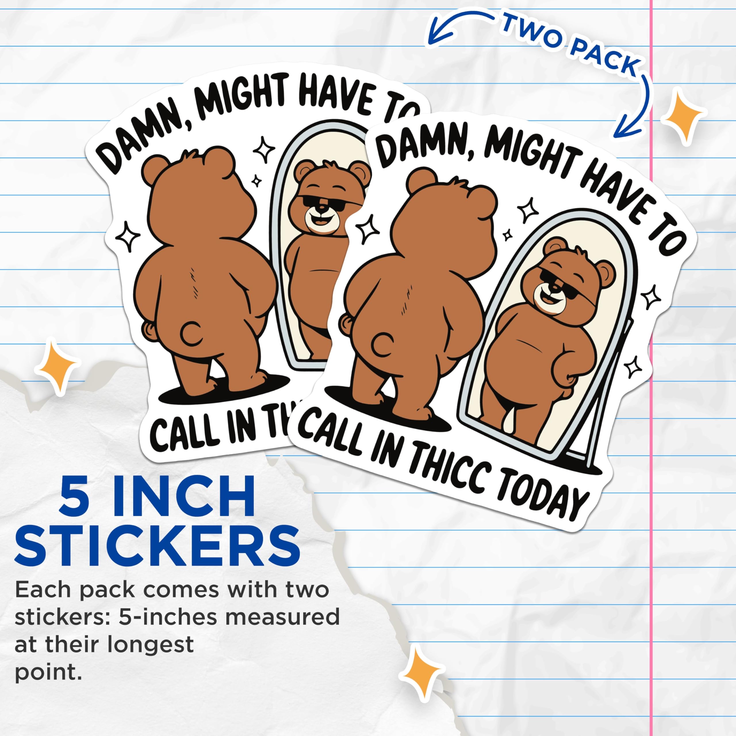 (2 Pack) Funny Bear Stickers - Bear Memes Stickers - Call in Thicc Stickers - 5" On Longest Side - Sticks to Any Smooth Flat Surface - Made in USA - BMCS3439