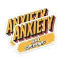 (2 Pack) Anxiety is My Superpower Stickers - Mental Health Awareness - Motivational Quote - 5" On Longest Side - Sticks to Smooth Flat Surfaces - Made in USA - BMCS7680